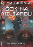 Šek na miliardu - Galaktogon 3 Šek na miliardu - Galaktogon 3