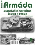 Armáda 8 - Meziválečné obrněnce Škoda a Praga Armáda 8 - Meziválečné obrněnce Škoda a Praga