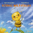 Vstávaj, malá včielka Vstávaj, malá včielka