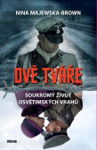 Dvě tváře - Soukromý život osvětimských vrahů Dvě tváře - Soukromý život osvětimských vrahů