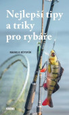 Nejlepší tipy a triky pro rybáře Nejlepší tipy a triky pro rybáře