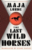 The Last Wild Horses The Last Wild Horses