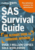 SAS Survival Guide: How to Survive in the Wild, on Land or Sea SAS Survival Guide: How to Survive in the Wild, on Land or Sea