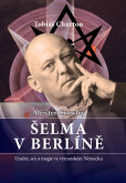 Aleister Crowley - Šelma v Berlíně Aleister Crowley - Šelma v Berlíně