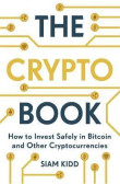 The Crypto Book : How to Invest Safely in Bitcoin and Other Cryptocurrencies The Crypto Book : How to Invest Safely in Bitcoin and Other Cryptocurrencies