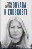 Zuzana Čaputová – Odvaha k ľudskosti Zuzana Čaputová – Odvaha k ľudskosti