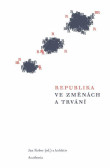 Republika ve změnách a trvání Republika ve změnách a trvání