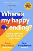 Where´s My Happy Ending?: Happily Ever After and How the Heck to Get There Where´s My Happy Ending?: Happily Ever After and How the Heck to Get There