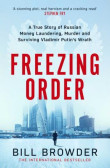 Freezing Order - A True Story of Money Laundering, Murder, and Surviving Vladimir Putin´s Wrath Freezing Order - A True Story of Money Laundering, Murder, and Surviving Vladimir Putin´s Wrath