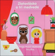 Zlatovláska a tri medvede Moja malá bábk Zlatovláska a tri medvede Moja malá bábk