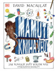 Mamutí kniha vědy - Jak funguje svět kolem nás. Vyzkoušeno mamuty Mamutí kniha vědy - Jak funguje svět kolem nás. Vyzkoušeno mamuty
