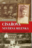 Císařova nevěrná milenka - František Jos Císařova nevěrná milenka - František Jos