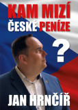 Kam mizí české peníze? Kam mizí české peníze?