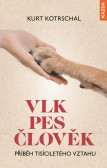 Vlk-Pes-Člověk: Příběh tisíciletého vzta Vlk-Pes-Člověk: Příběh tisíciletého vzta
