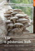 Vše o pěstování hub - Návody a rady pro