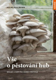 Vše o pěstování hub - Návody a rady pro Vše o pěstování hub - Návody a rady pro