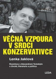 Věčná vzpoura v srdci konzervativce - Ro Věčná vzpoura v srdci konzervativce - Ro
