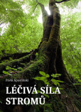 Léčivá síla stromů Léčivá síla stromů