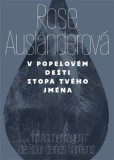V popelovém dešti stopa tvého jména / Im Aschenregendie Spur deines Namens V popelovém dešti stopa tvého jména / Im Aschenregendie Spur deines Namens