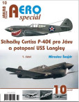 AEROspeciál 10 - Stíhačky Curtiss P-40E pro Jávu a potopení USS Langley 1. část AEROspeciál 10 - Stíhačky Curtiss P-40E pro Jávu a potopení USS Langley 1. část