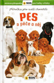 PES a péče o něj - Příručka pro mladé chovatele PES a péče o něj - Příručka pro mladé chovatele
