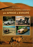 Za volantem a řídítky veteránů po Africe a Evropě Za volantem a řídítky veteránů po Africe a Evropě