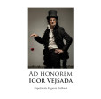 Ad Honorem: Igor Vejsada Ad Honorem: Igor Vejsada