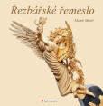 Řezbářské řemeslo Řezbářské řemeslo