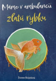 Máme v ambulancii zlatú rybku Máme v ambulancii zlatú rybku