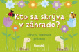 Kto sa skrýva v záhrade? Kto sa skrýva v záhrade?