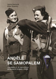 Andělé se samopalem - Výsadkářky 2. čs. samostatné paradesantní brigády v SSSR