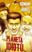 Planeta idiotů Planeta idiotů