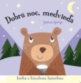 Dobrú noc, medvieďa! kniha s kúzelnou baterkou Dobrú noc, medvieďa! kniha s kúzelnou baterkou