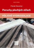 Poruchy plochých střech - Fóliové hydroizolace Poruchy plochých střech - Fóliové hydroizolace