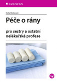 Péče o rány pro sestry a ostatní nelékařské profese Péče o rány pro sestry a ostatní nelékařské profese