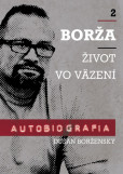 Borža - Môj život vo väzení - 2. diel Borža - Môj život vo väzení - 2. diel