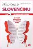 Precvičme si slovenčinu pre 5. ročník základných škôl