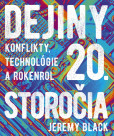 Dejiny 20. storočia: Konflikty, technológie a rokenrol Dejiny 20. storočia: Konflikty, technológie a rokenrol