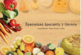 Španielské špeciality z Gerony Španielské špeciality z Gerony