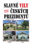 Slavné vily českých prezidentů Slavné vily českých prezidentů