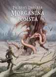 Příběhy Impéria - Morganina pomsta Příběhy Impéria - Morganina pomsta