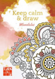 Keep calm & draw - Mandalas Keep calm & draw - Mandalas