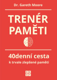 Trenér paměti - 40denní cesta k trvale zlepšené paměti Trenér paměti - 40denní cesta k trvale zlepšené paměti