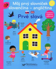 Môj prvý slovníček - prvé slová slovenčina - angličtina Môj prvý slovníček - prvé slová slovenčina - angličtina