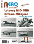 AEROspeciál 11 - Letouny MiG OKB Arťoma Mikojana 1.část AEROspeciál 11 - Letouny MiG OKB Arťoma Mikojana 1.část