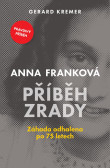 Anna Franková: Příběh zrady Anna Franková: Příběh zrady