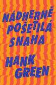 Nádherně pošetilá snaha Nádherně pošetilá snaha