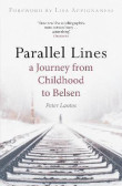 Parallel Lines : A Journey from Childhood to Belsen Parallel Lines : A Journey from Childhood to Belsen
