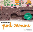 Prechádzka pod zemou – sleduj cestu Prechádzka pod zemou – sleduj cestu