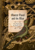 Master Pavol and his Altar Master Pavol and his Altar